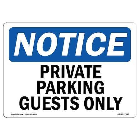 OSHA Notice Sign, Private Parking Guests Only, 24in X 18in Aluminum